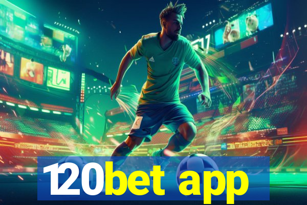 120bet app